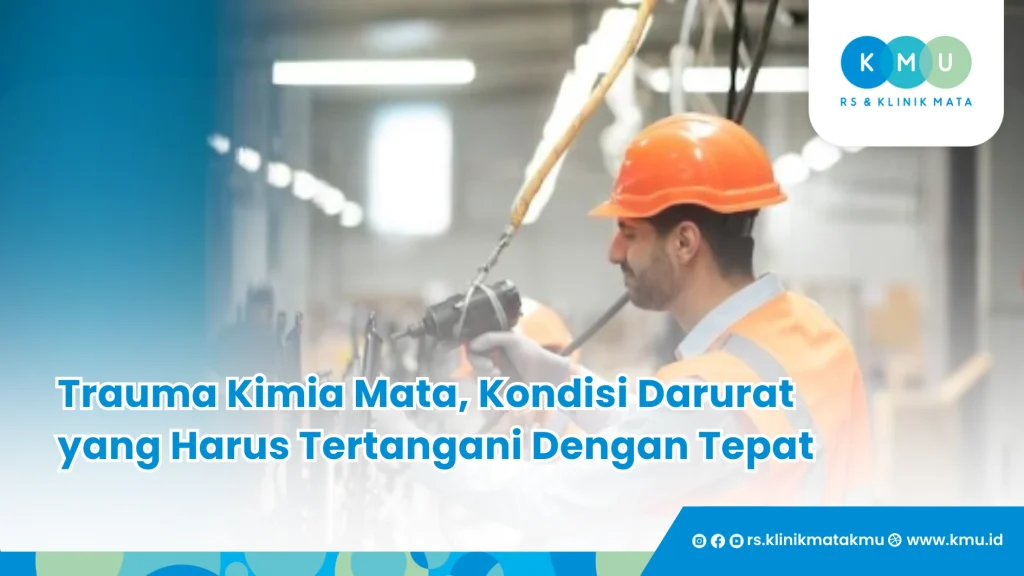 Trauma Kimia Mata, Kondisi Darurat yang Harus Tertangani Dengan Tepat