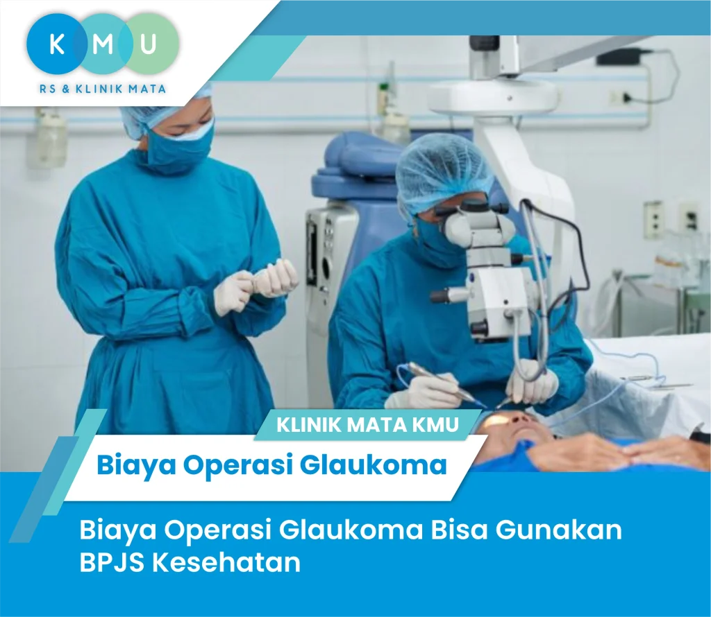 Biaya Operasi Glaukoma Dapat Gunakan BPJS Kesehatan