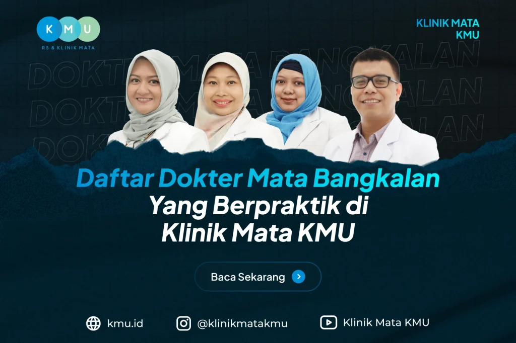 Daftar Dokter Mata Bangkalan di Klinik Mata KMU