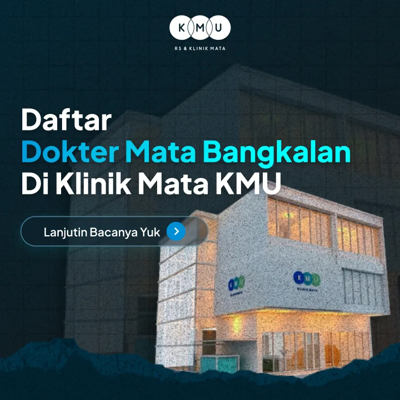 Inilah Daftar Dokter Mata Bangkalan Di Klinik Mata KMU