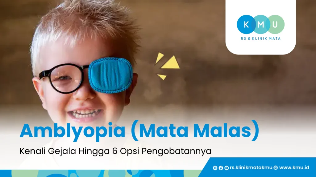 Amblyopia (Mata Malas) - Penyebab, Gejala, Serta Pengobatannya