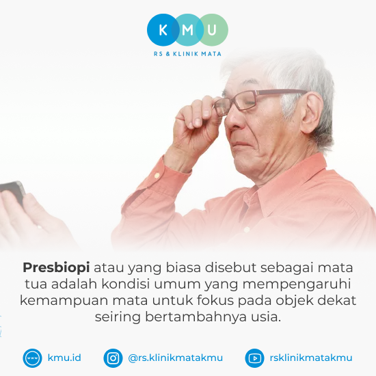 Pengertian Presbiopi - Gejala Presbiopi
