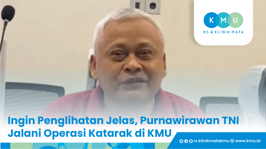 Ingin Penglihatan Jelas, Purnawirawan TNI Jalani Operasi Katarak di KMU