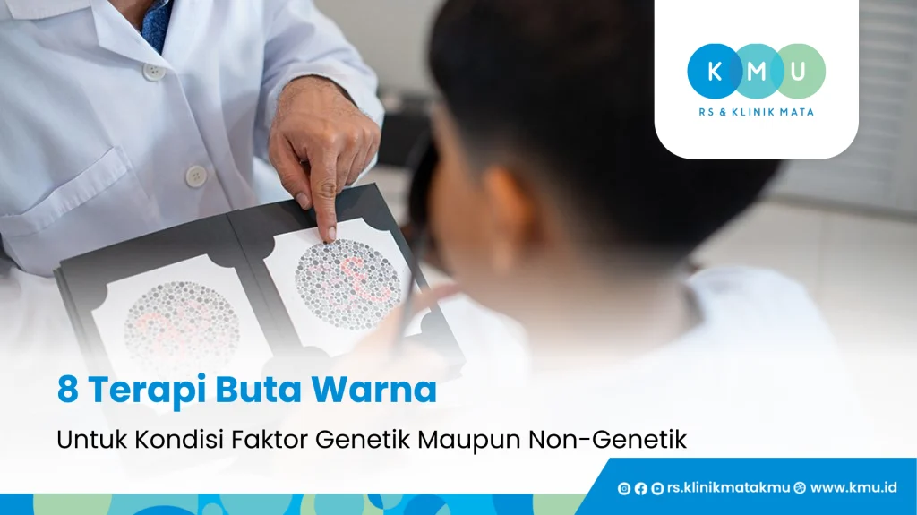 8 Terapi Buta Warna Untuk Kondisi Genetik dan Non-Genetik