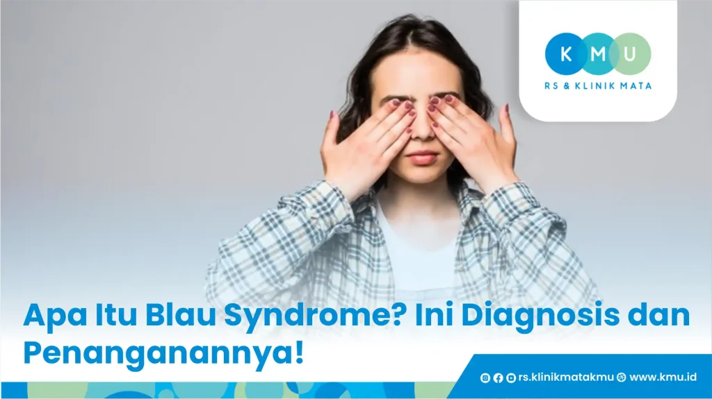 Apa Itu Blau Syndrome? Ini Diagnosis dan Penanganannya!