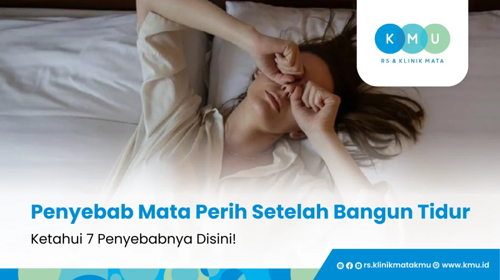 Inilah 7 Penyebab Mata Perih Setelah Bangun Tidur