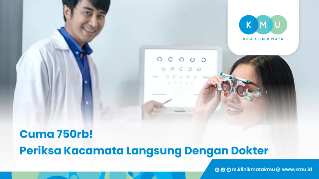 Cuma 750rb - Periksa Kacamata Langsung Dengan Dokter