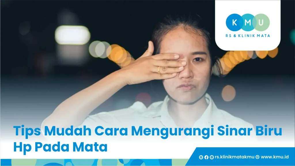 Tips Mudah Cara Mengurangi Sinar Biru Hp Pada Mata