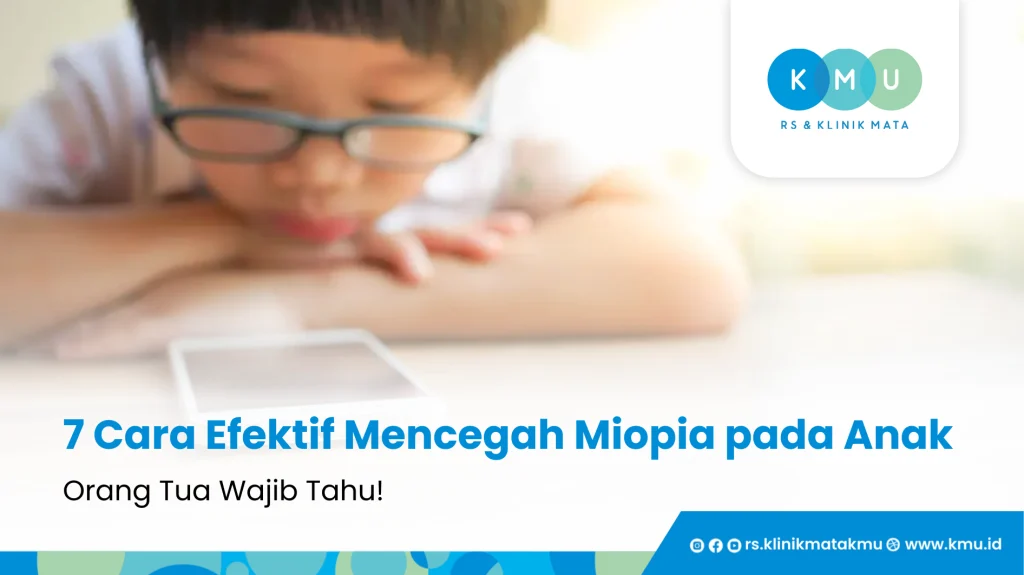 5 Cara Efektif Mencegah Miopia pada Anak, Orang Tua Wajib Tahu!