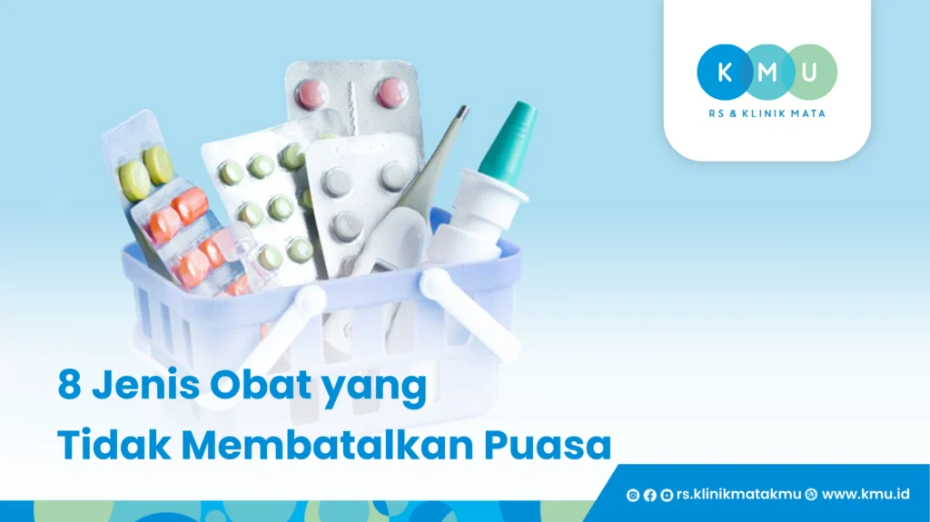 8 Jenis Obat yang Tidak Membatalkan Puasa - Obat Mata Saat Puasa