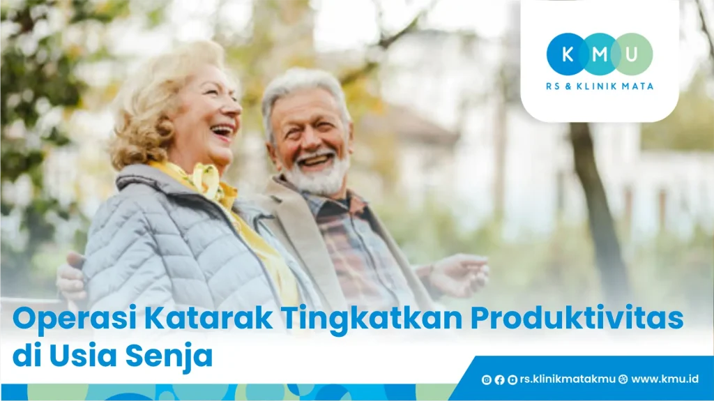 Operasi Katarak Tingkatkan Produktivitas di Usia Senja