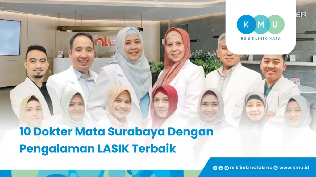 10 Dokter Mata Surabaya Dengan Pengalaman LASIK Terbaik