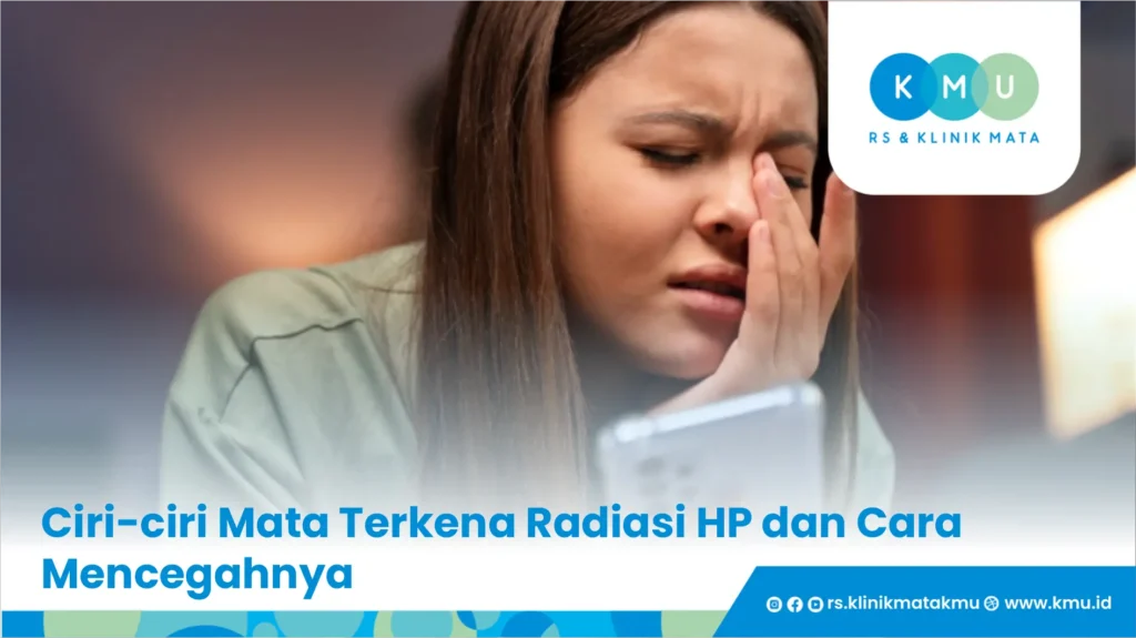 Ciri-ciri Mata Terkena Radiasi HP dan Cara Mencegahnya