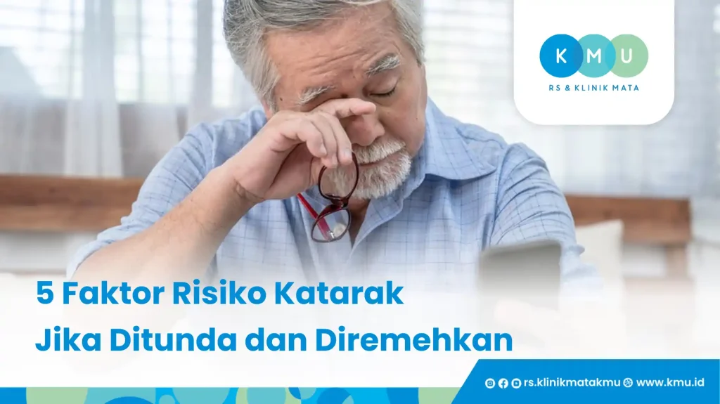 5 Faktor Risiko Katarak Jika Ditunda dan Diremehkan