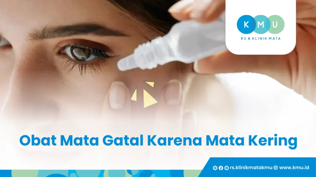 Obat Mata Gatal Karena Mata Kering