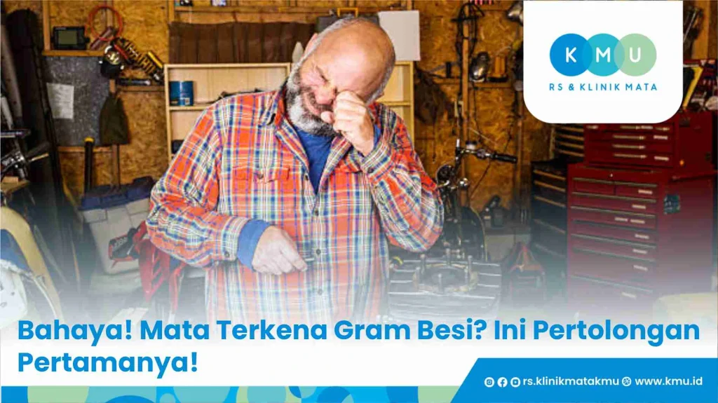 Bahaya! Mata Terkena Gram Besi? Ini Pertolongan Pertamanya!