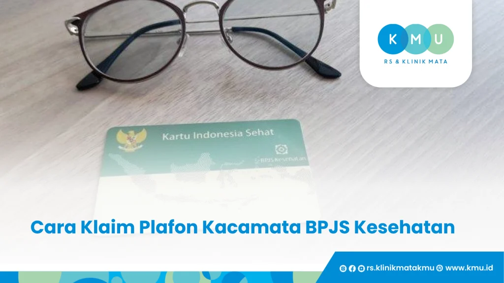Cara Klaim Plafon Kacamata BPJS Kesehatan