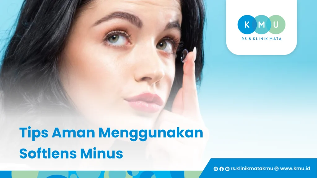 Tips Aman Menggunakan Softlens Minus