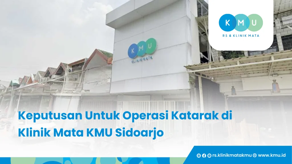 Keputusan Untuk Operasi Katarak di Klinik Mata KMU Sidoarjo - Mimpi