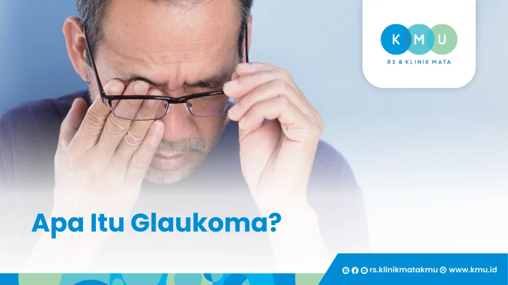 Apa Itu Glaukoma - Penyebab Glaukoma