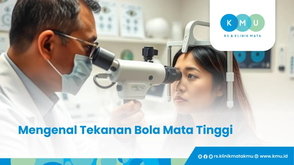 Mengenal Tekanan Bola Mata Tinggi
