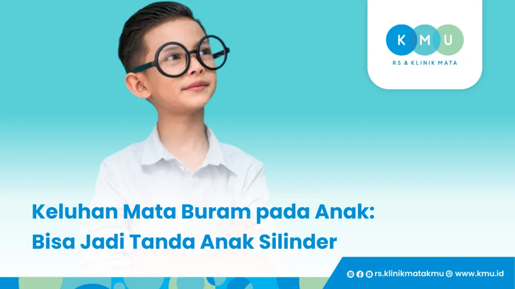 Keluhan Mata Buram pada Anak, Bisa Jadi Tanda Anak Silinder