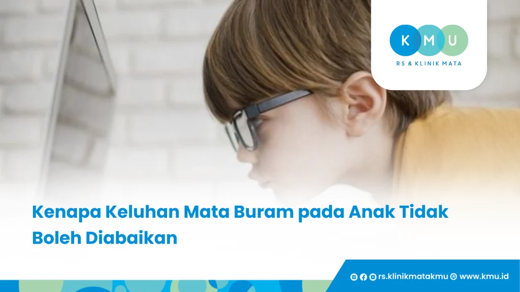 Kenapa Keluhan Mata Buram pada Anak Tidak Boleh Diabaikan - Anak Silinder