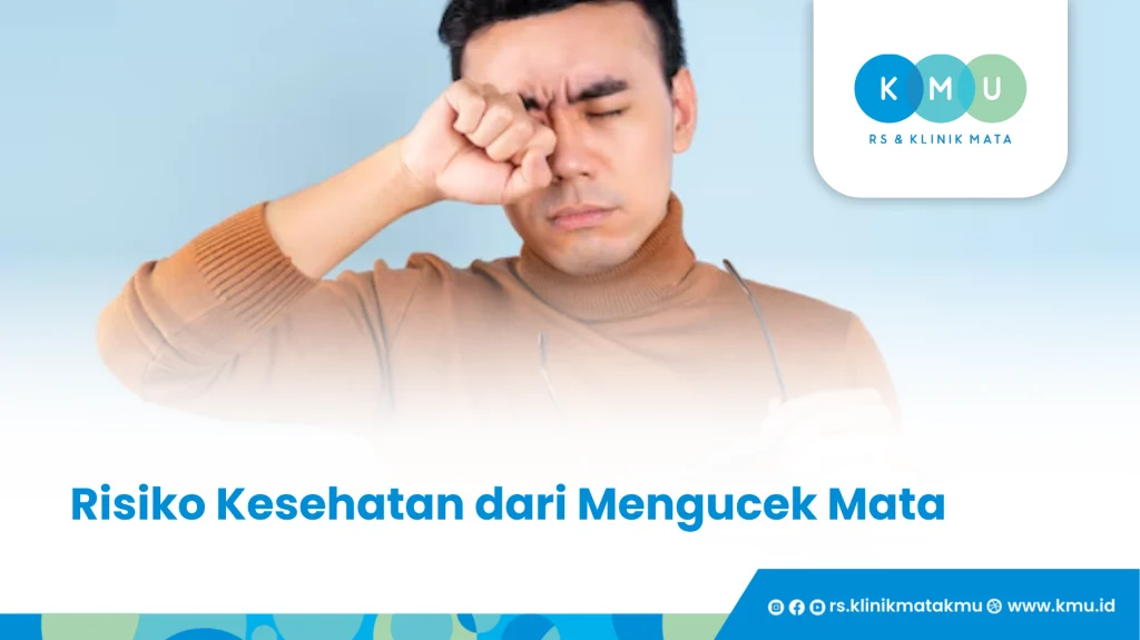 Risiko Kesehatan dari Mengucek Mata