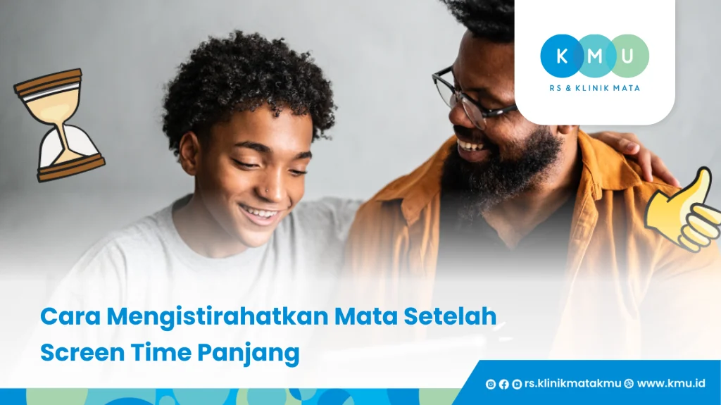 Cara Mengistirahatkan Mata Setelah Screen Time Panjang