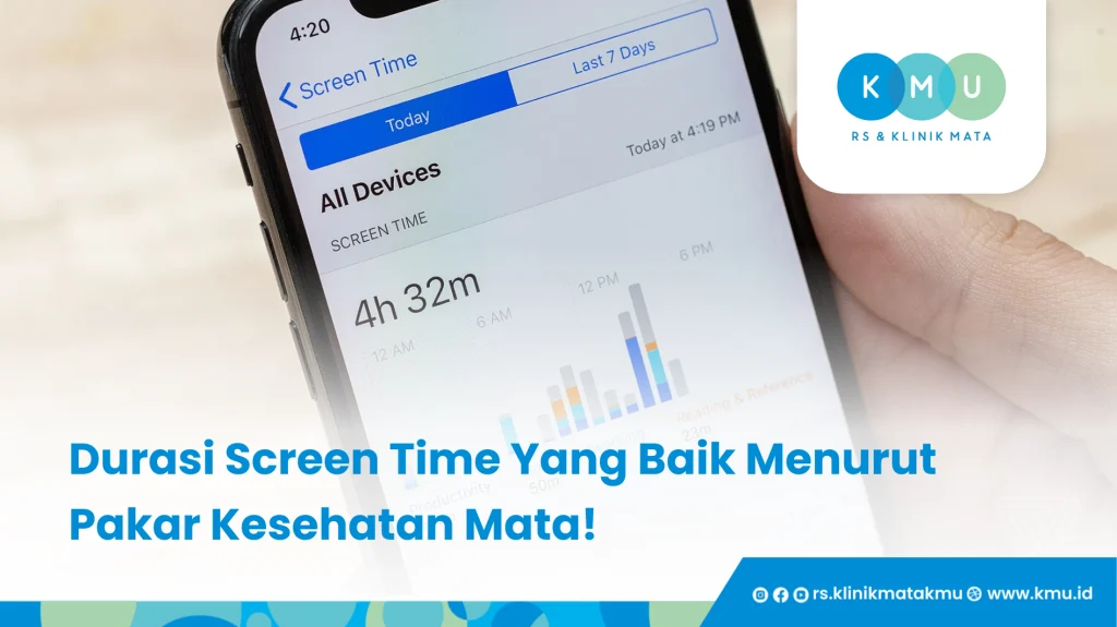 Durasi Screen Time Yang Baik Menurut Pakar Kesehatan Mata!