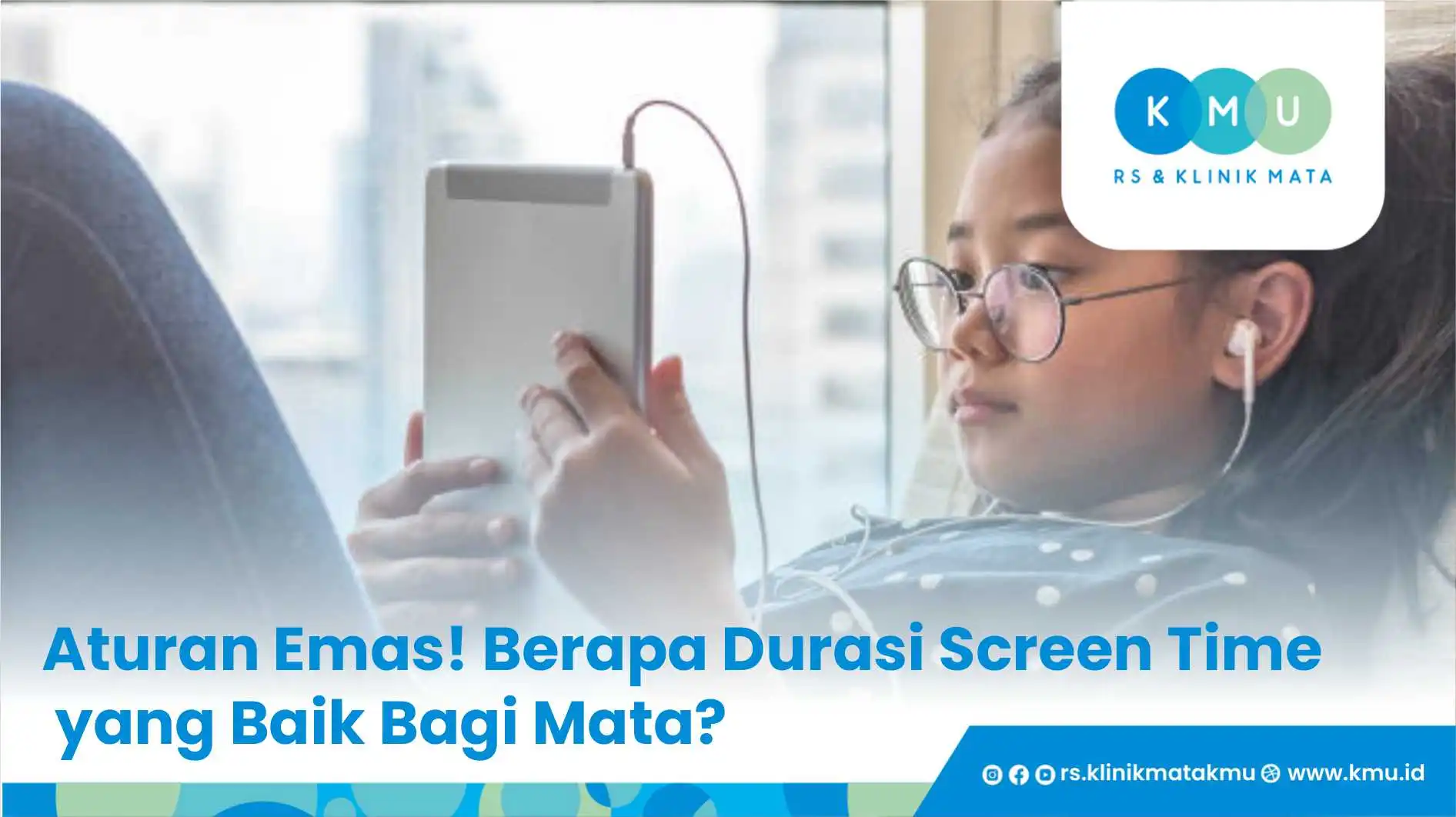 Aturan Emas! Berapa Durasi Screen Time yang Baik Bagi Mata?