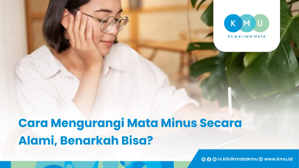 Cara Mengurangi Mata Minus Secara Alami, Benarkah Bisa