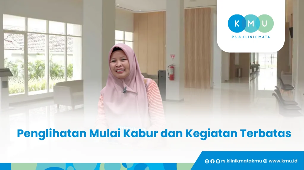 Penglihatan Mulai Kabur dan Kegiatan Terbatas - Dukungan Keluarga