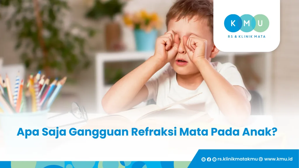Apa Saja Gangguan Refraksi Mata Pada Anak