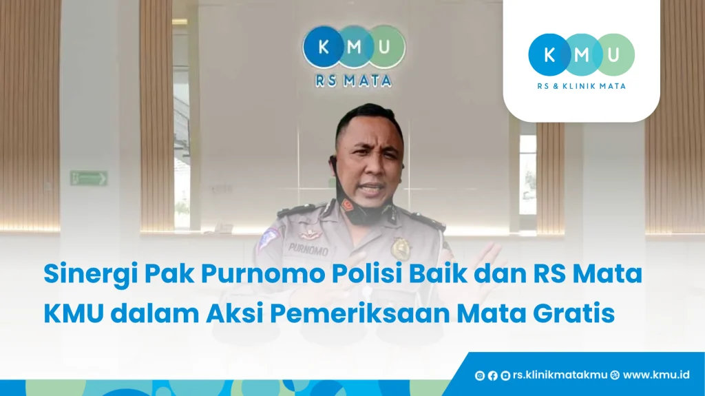 Sinergi Pak Purnomo Polisi Baik dan RS Mata KMU dalam Aksi Pemeriksaan Mata Gratis
