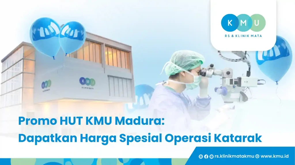Promo HUT KMU Madura: Dapatkan Harga Spesial Operasi Katarak
