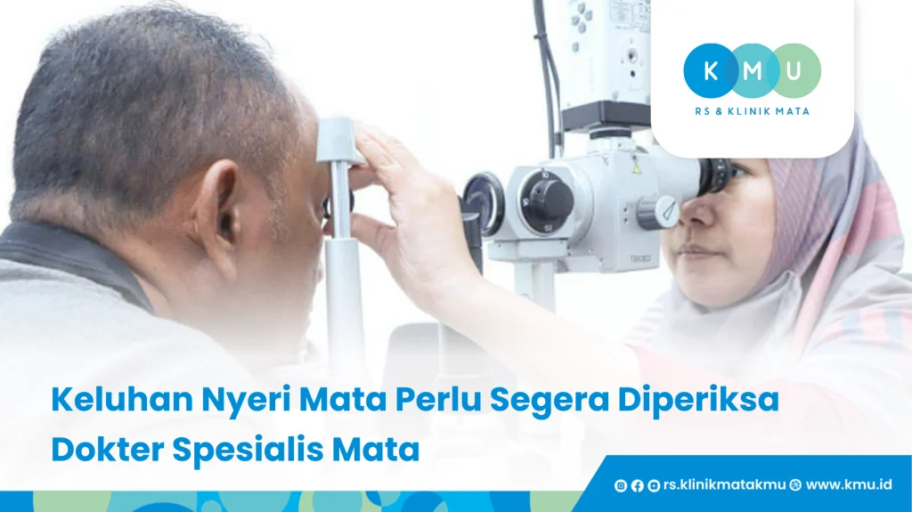 Keluhan Nyeri Mata Perlu Segera Diperiksa Dokter Spesialis Mata