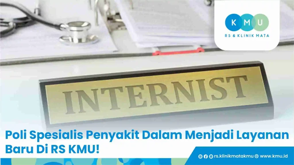 Poli Spesialis Penyakit Dalam Menjadi Layanan Baru Di RS KMU!