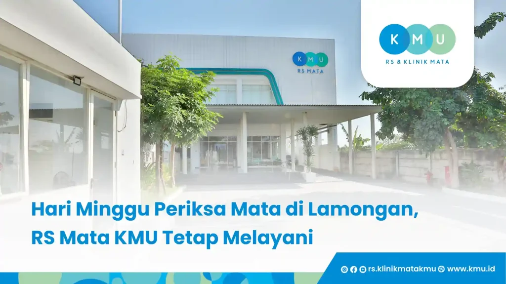 Hari Minggu Periksa Mata di Lamongan, RS Mata KMU Tetap Melayani