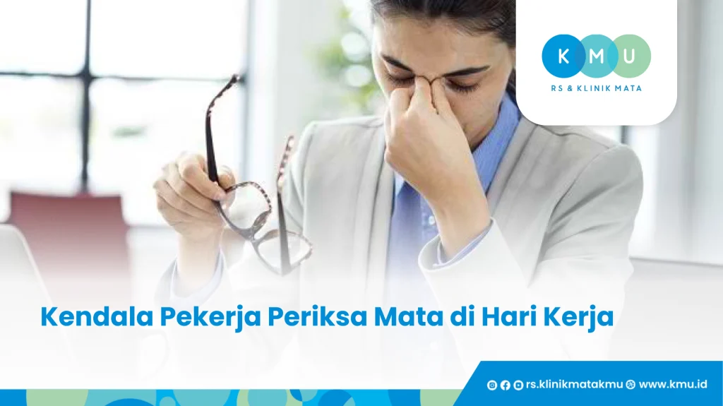 Kendala Pekerja Periksa Mata di Hari Kerja - Hari Minggu