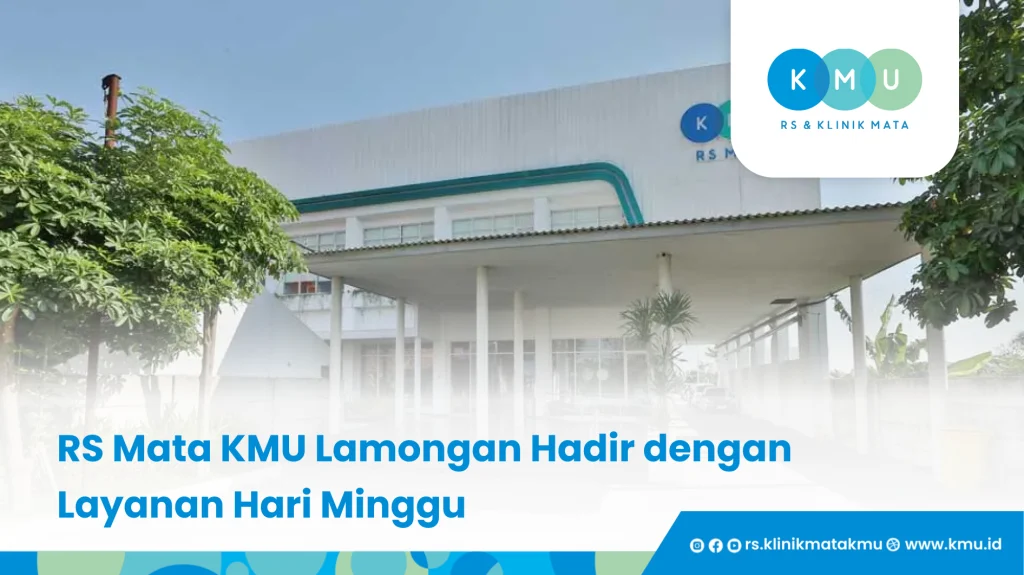 RS Mata KMU Lamongan Hadir dengan Layanan Hari Minggu