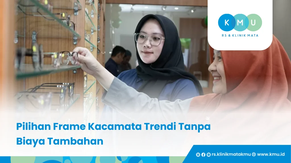 Pilihan Frame Kacamata Trendi Tanpa Biaya Tambahan - Lebih Hemat