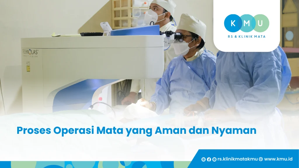 Proses Operasi Mata yang Aman dan Nyaman - Menunda
