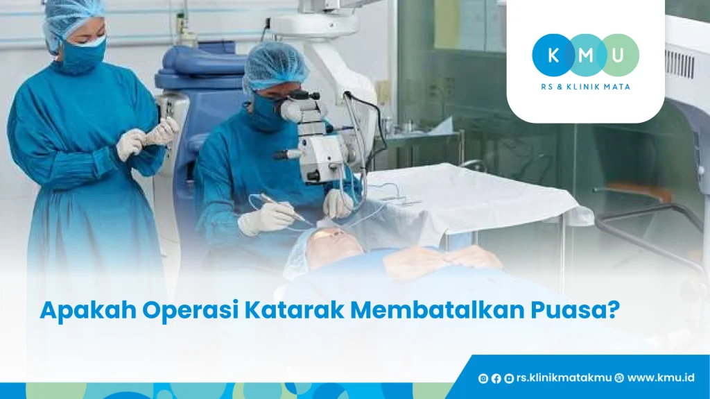 Apakah Operasi Katarak Membatalkan Puasa_