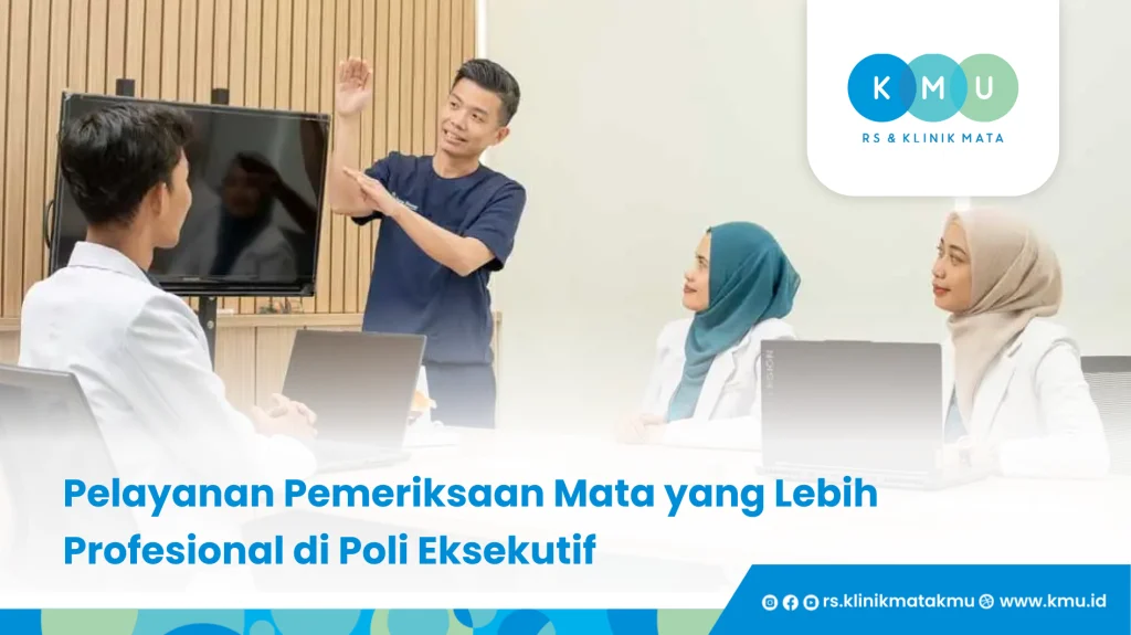 Pelayanan Pemeriksaan Mata yang Lebih Profesional di Poli Eksekutif