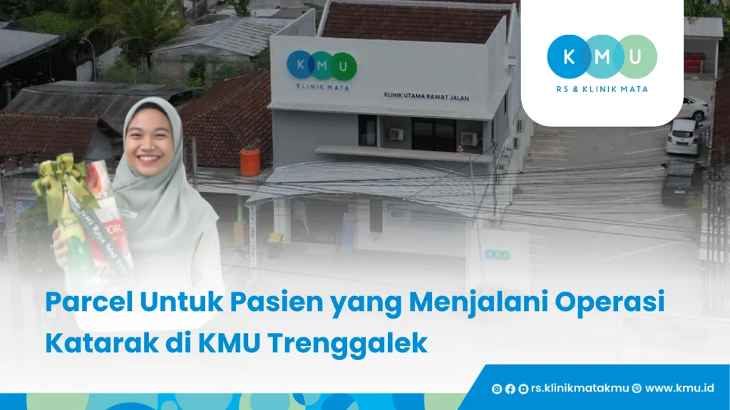 Parcel Untuk Pasien yang Menjalani Operasi Katarak di KMU Trenggalek