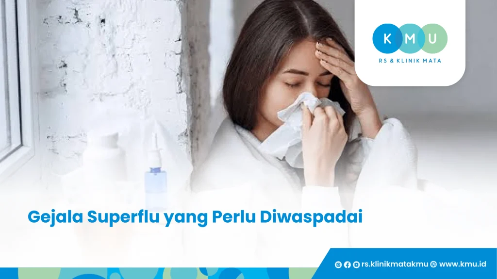Gejala Superflu yang Perlu Diwaspadai