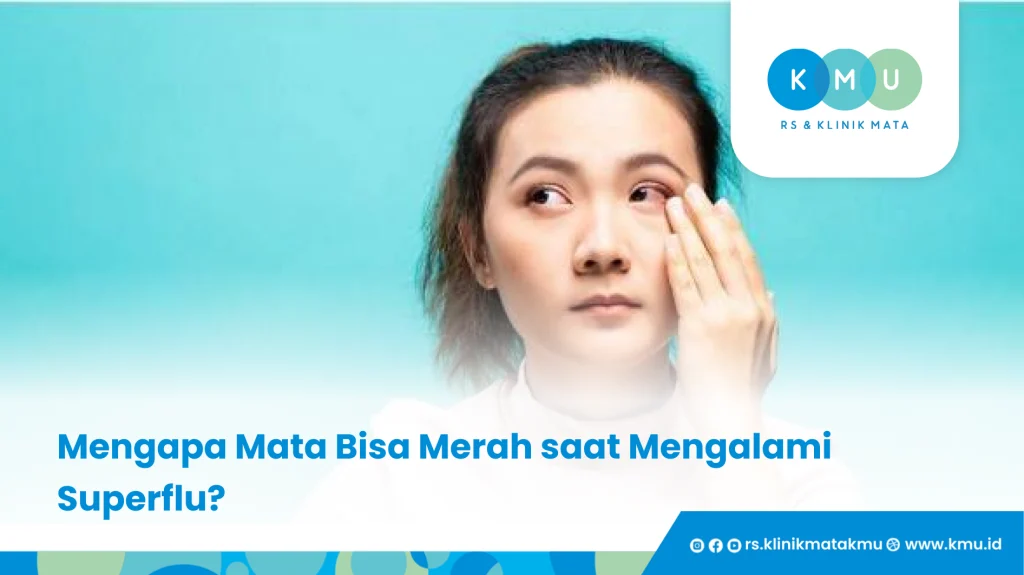 Mengapa Mata Bisa Merah saat Mengalami Superflu_