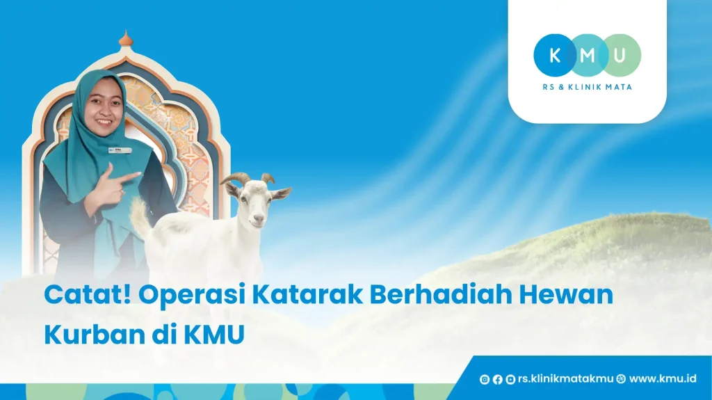 Catat! Operasi Katarak Berhadiah Hewan Kurban di KMU