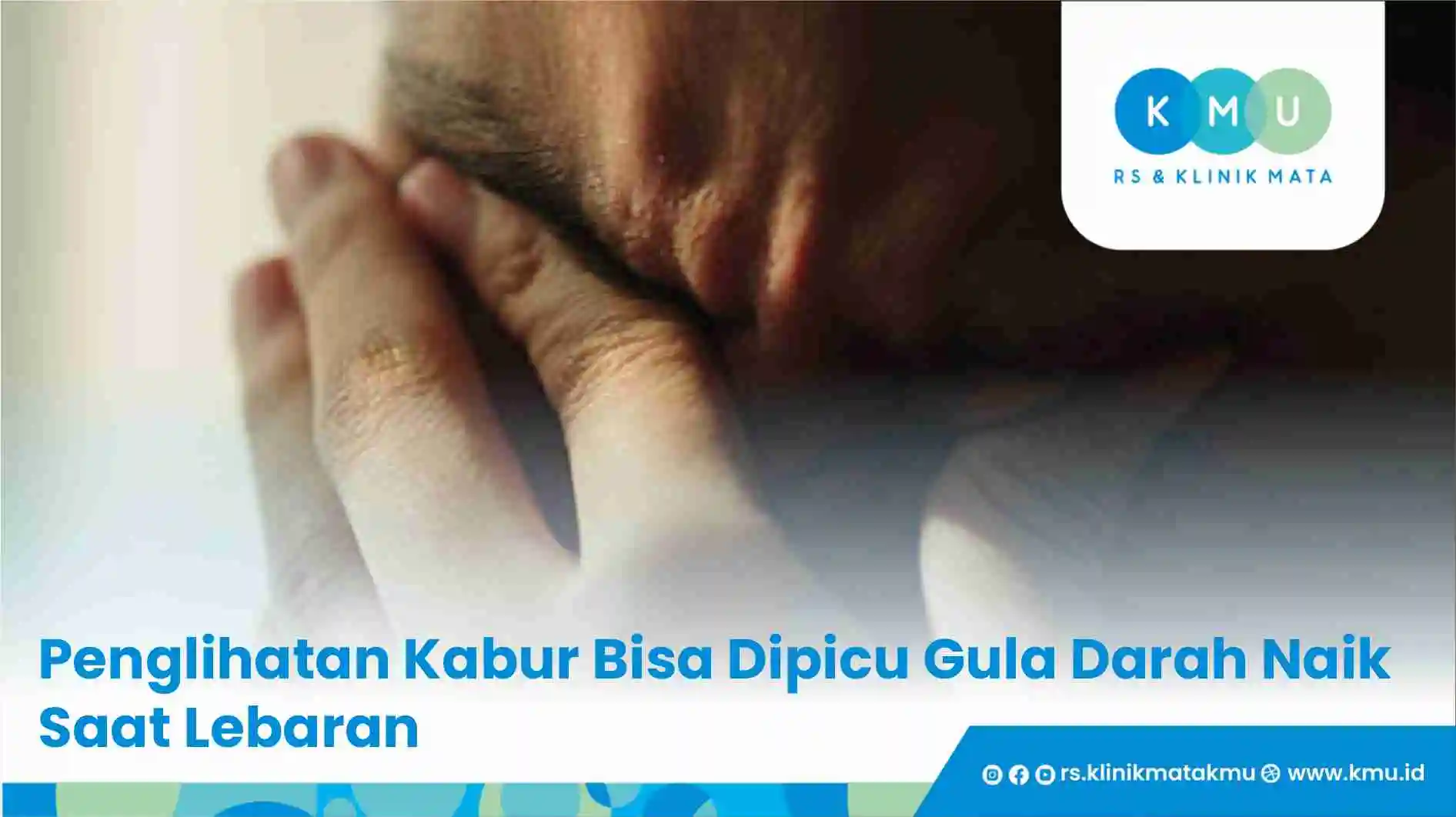 Penglihatan Kabur Bisa Dipicu Gula Darah Naik Saat Lebaran